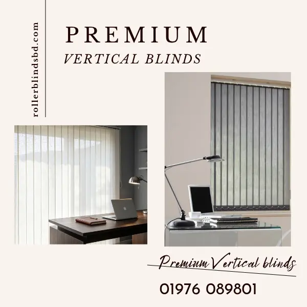 Luxury Vertical Blinds for Home & Office in Bangladesh